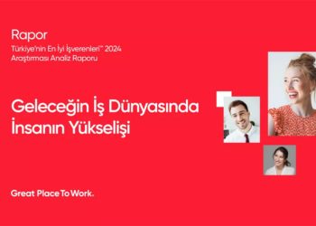 Great Place To Work® 2024 raporunu açıkladı: Geleceğin iş dünyasında insanın yükselişi!