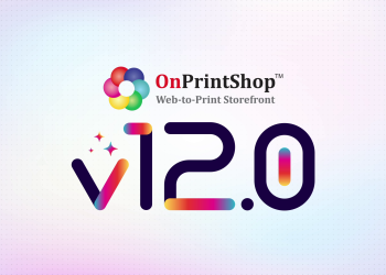 OnPrintShop has Launched Version 12.0 with AI-Powered Web to Print Capabilities that Optimizes Customer Experience